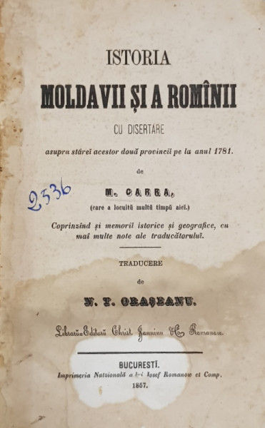 ISTORIA MOLDAVIEI SI A ROMANIEI DE N. CARRA - BUCURESTI, 1857