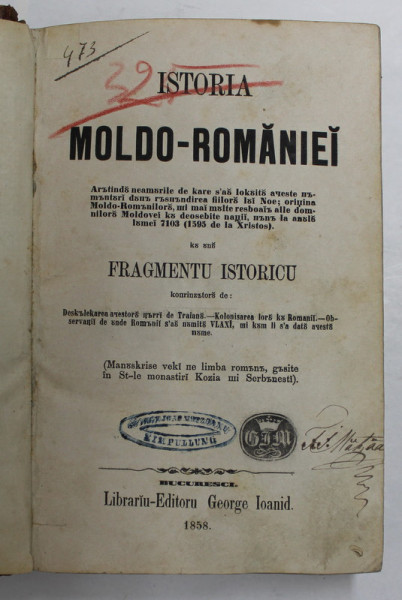 ISTORIA MOLDO - ROMANIEI  / ISTORIA TZERREI ROMANESTI de GEORGE IOANID. BUCURESTI 1858 - 1859  CU 12 PORTRETE