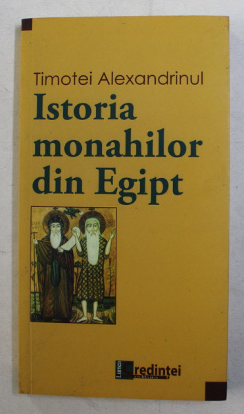 ISTORIA MONAHILOR DIN EGIPT de TIMOTEI ALEXANDRINUL , 2009