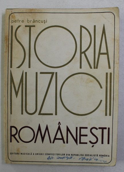ISTORIA MUZICII ROMANESTI de PETRE BRANCUSI , 1969