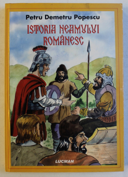 ISTORIA NEAMULUI ROMANESC de PETRU DEMETRU POPESCU , 2008