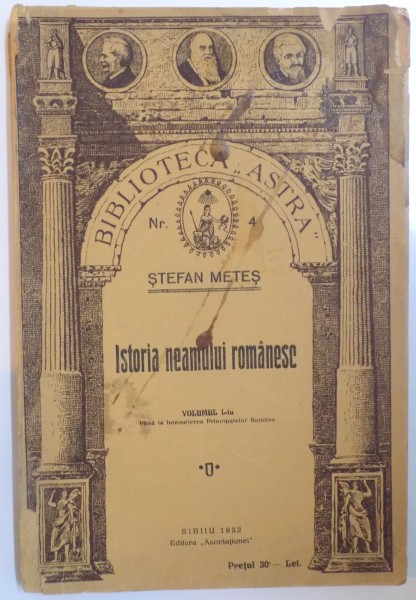 ISTORIA NEAMULUI ROMANESC de STEFAN METES, VOL 1,  1922