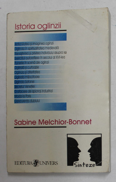 ISTORIA OGLINZII de SABINE MELCHIOR - BONNET , 2000 , PREZINTA SUBLINIERI CU CREIONUL *