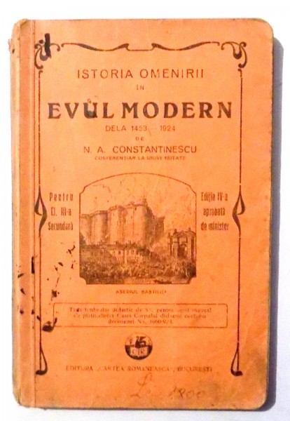 ISTORIA OMENIRII IN EVUL MODERN DE LA 1453-1924 de N. A. CONSTANTINESCU , 1934
