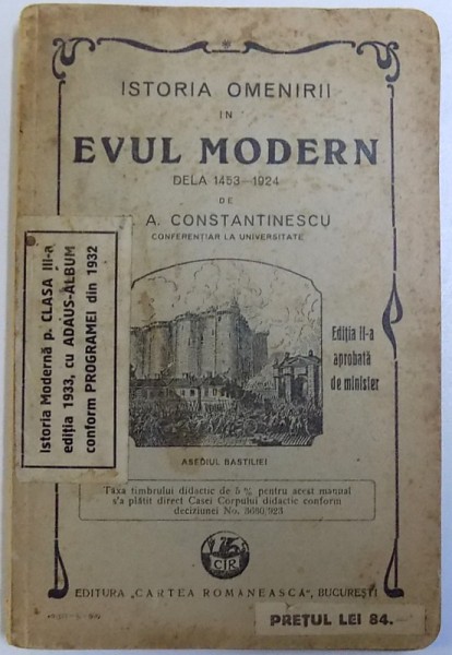 ISTORIA OMENIRII IN EVUL MODERN DELA 1453 - 1924 , PENTRU CLASA II SECUNDARA  de A. CONSTANTINESCU , 1929