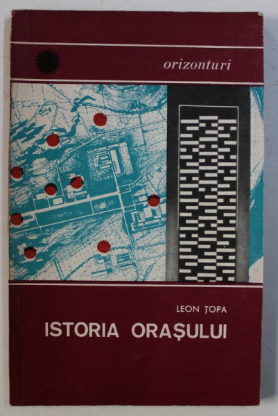 ISTORIA ORASULUI de LEON TOPA , 1968