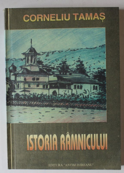 ISTORIA ORASULUI  RAMNICU VALCEA de CORNELIU TAMAS , 1994