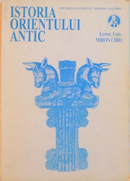 ISTORIA ORIENTULUI ANTIC de MIRON CIHO, 1997 , CONTINE SUBLINIERI