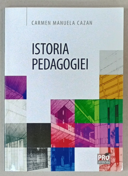 ISTORIA PEDAGOGIEI de CARMEN MANUELA CAZAN , 2017