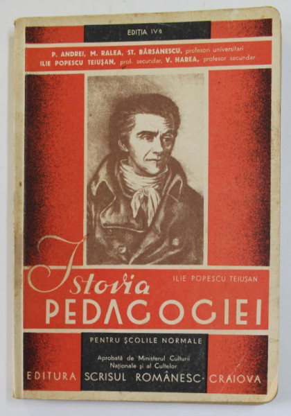 ISTORIA PEDAGOGIEI - PENTRU SCOLILE NORMALE de P. ANDREI ..V. HAREA , 1941,  PREZINTA SUBLINIERI CU CREIONUL SI PIXUL *