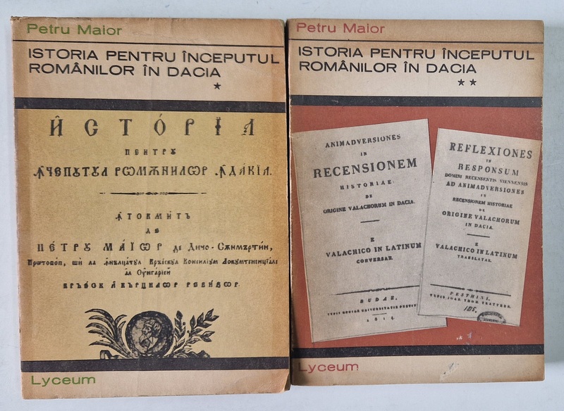 ISTORIA PENTRU INCEPUTUL ROMANILOR IN DACIA , VOL. I - II de PETRU MAIOR , 1970 - 1971 * EDITIE BROSATA