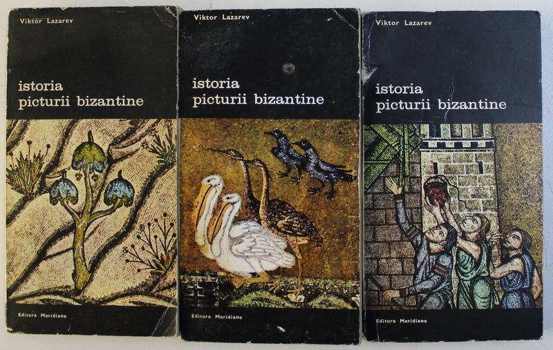 ISTORIA PICTURII BIZANTINE- VIKTOR LAZAREV BUC. 1980 -VOL.I-III