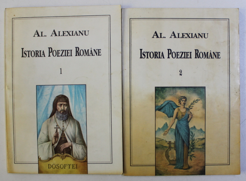 ISTORIA POEZIEI ROMANE , VOL I - II de AL. ALEXIANU , 1993