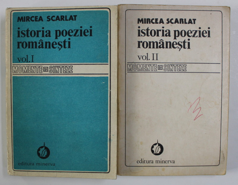 ISTORIA POEZIEI ROMANESTI de MIRCEA SCARLAT , VOLUMELE I - II , 1982 - 1984