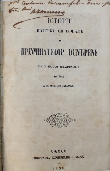 ISTORIA POLITICA SI SOCIALA A PRINCIPATELOR DUNARENE de ELIAS REGNAULT - IASI 1856