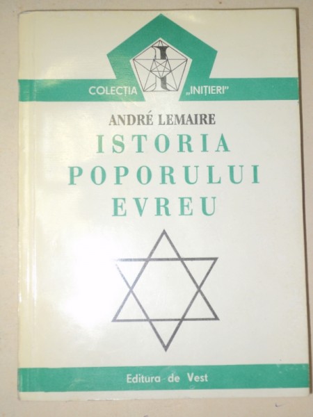 ISTORIA POPORULUI EVREU de ANDRE LEMAIRE  1994
