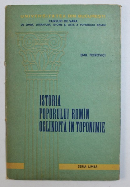 ISTORIA POPORULUI ROMAN OGLINDITA IN TOPONIMIE de EMIL PETROVICI , EDITIE BILINGVA ROMANA - FRANCEZA , 1964