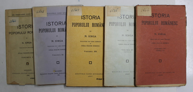 ISTORIA POPORULUI ROMANESC , VOLUMELE I - IV de N. IORGA , 1922 - 1928
