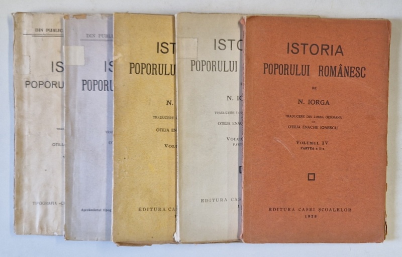 ISTORIA POPORULUI ROMANESC , VOLUMELE I - IV de N. IORGA , 1922 - 1928