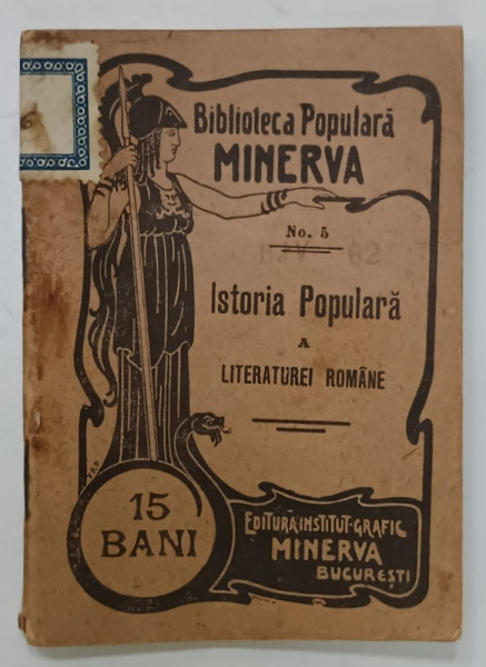 ISTORIA POPULARA  A LITERATUREI ROMANE , BIBLIOTECA  POPULARA ' MINERVA ' NR. 5 , EDITIE INTERBELICA