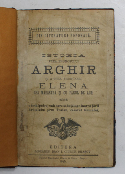 ISTORIA PREA FRUMOSULUI ARGHIR SI A PREA FRUMOASEI ELENA CEA MAIASTRA SI SCU PARUL DE AUR , 1915