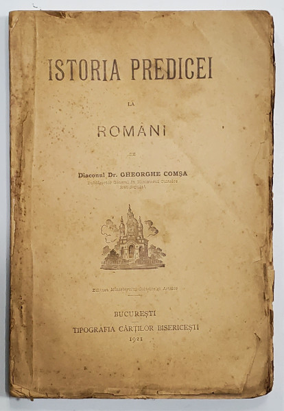 ISTORIA PREDICEI LA ROMANI de DR. GHEORGHE COMSA  1921