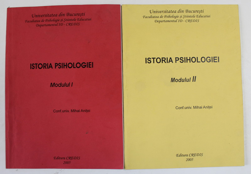 ISTORIA PSIHOLOGIEI de MIHAI ANITEI , MODULELE I - II , 2005 , SUBLINIATA CU MARKERUL