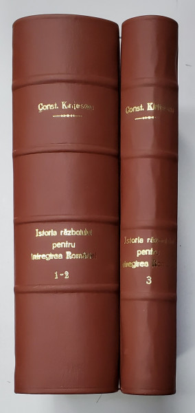 ISTORIA RAZBOIULUI PENTRU INTREGIREA ROMANIEI 1916-1919 de CONST. KIRITESCU, EDITIA II-a, 3 VOL. - BUCURESTI, 1925