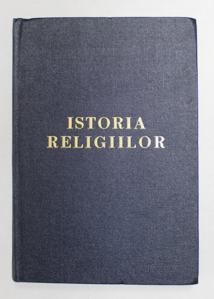 ISTORIA RELIGIILOR-MANUAL PENTRU INSTITUTELE TEOLOGICE- BUC. 1975