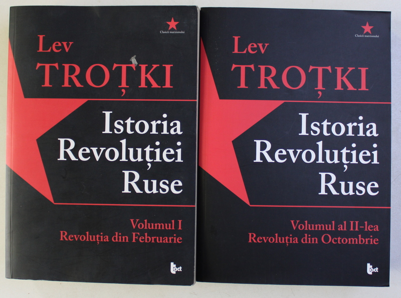 ISTORIA REVOLUTIEI RUSE de LEV TROTKI , VOLUMELE I - II , 2017