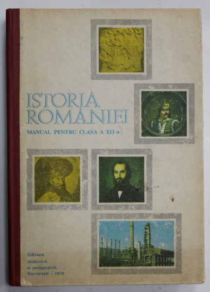 ISTORIA ROMANIEI , MANUAL PENTRU CLASA A - XII -A de STEFAN PASCU ...ARON PETRIC , 1979