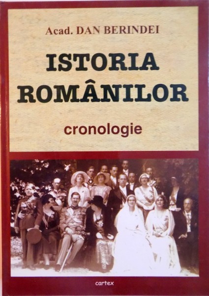 ISTORIA ROMANILOR, CRONOLOGIE de DAN BERINDEI, 2008