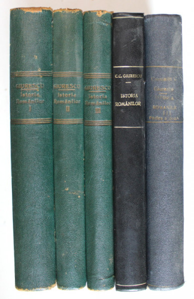 ISTORIA ROMANILOR de CONSTANTIN C. GIURESCU , 5 CARTI  : VOLUMUL I , VOLUMUL II , PARTILE I - II , VOLUMUL III - PARTILE I - II , 1938 - 1946