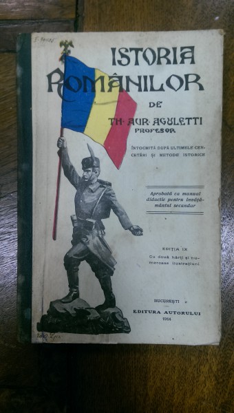 Istoria Romanilor de Th. Aug. Aguletti, Bucuresti 1914