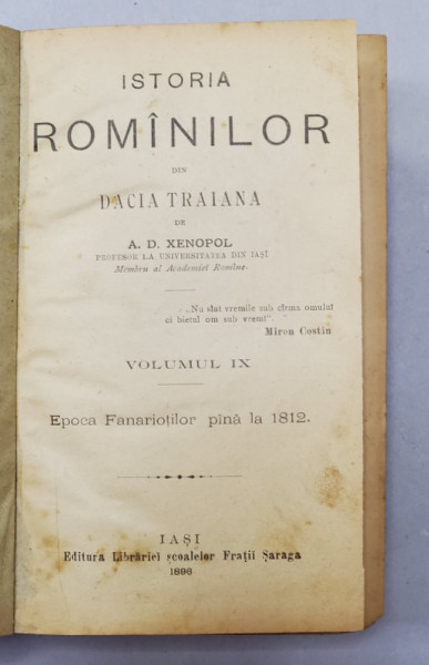 ISTORIA ROMANILOR DIN DACIA TRAIANA de A. D. XENOPOL VOL. IX - XII , 1896