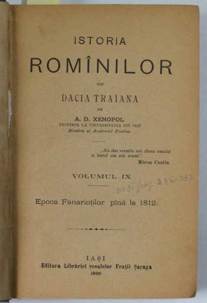 ISTORIA ROMANILOR DIN DACIA TRAIANA de A.D. XENOPOL , VOLUMELE IX - X , COLIGAT , 1896