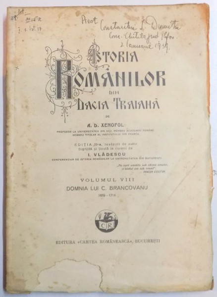 ISTORIA ROMANILOR DIN DACIA TRAIANA , VOLUMUL VIII ,DOMNIA LUI C.BRANCOVEANU , ED. a III a de A. D. XENOPOL , Bucuresti 1929