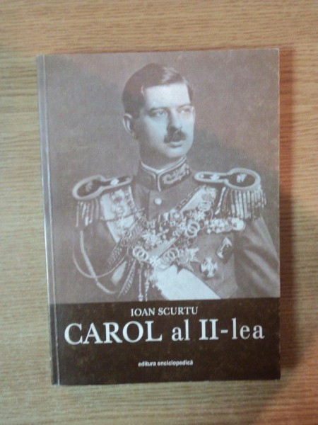 ISTORIA ROMANILOR IN TIMPUL CELOR PATRU REGI ( 1866 - 1947 ) , VOL. III CAROL AL II - LEA de IOAN SCURTU , Bucuresti 2001