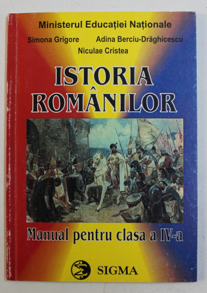 Orderly native Suppress ISTORIA ROMANILOR - MANUAL PENTRU CLASA A IV - A de SIMONA GRIGORE  ...NICULAE CRISTEA , 1997