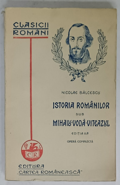 ISTORIA ROMANILOR SUB MIHAIU - VODA - VITEAZUL de NICOLAE BALCESCU , 1929