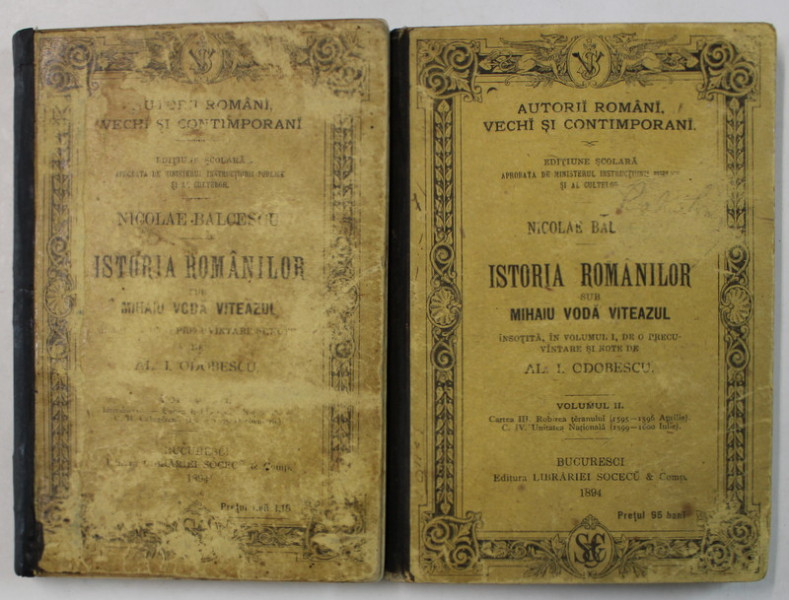 ISTORIA ROMANILOR SUB MIHAIU VODA VITEAZUL de NICOLAE BALCESCU , VOLUMELE I - II , 1894