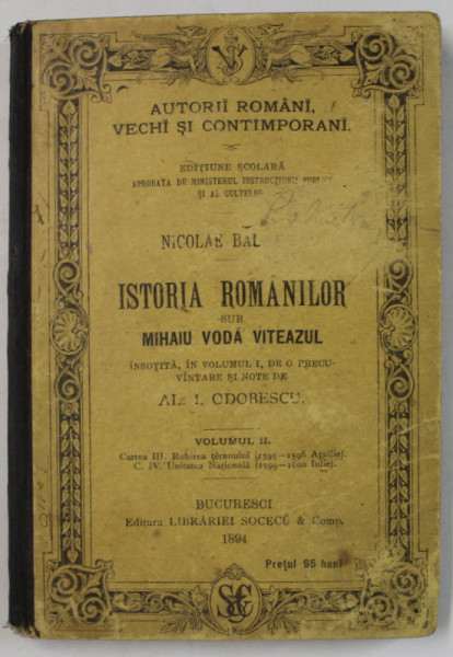 ISTORIA ROMANILOR SUB MIHAIU VODA VITEAZUL de NICOLAE BALCESCU , VOLUMUL II , 1894, LIPSA PAGINA DE TITLU SI PORTRET