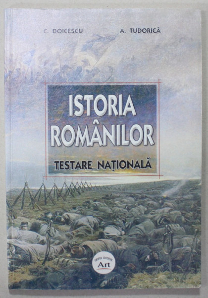 ISTORIA ROMANILOR , TESTARE NATIONALA de C. DOICESCU si A. TUDORICA , 2006