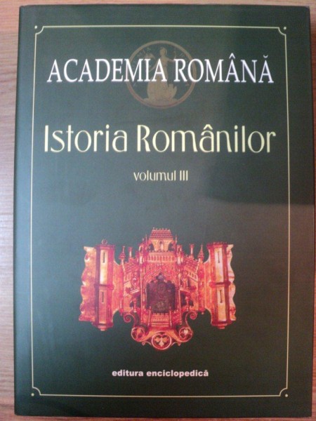 ISTORIA ROMANILOR VOL III  GENEZELE ROMANESTI de STEFAN PASCU , RAZVAN THEODORESCU , 2001