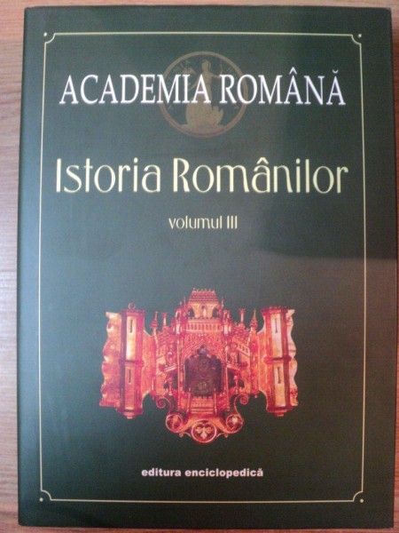 ISTORIA ROMANILOR VOL III  GENEZELE ROMANESTI de STEFAN PASCU , RAZVAN THEODORESCU , 2001