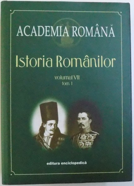 ISTORIA ROMANILOR  VOL. VII  TOM I