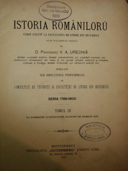 ISTORIA ROMANILORU  CURSU FACUTU LA FACULTATEA DE LITERE DIN BUCURESCI DUPA DOCUMENTE INEDITE .de URECHIA  TOM III   seria 1786-1800, BUC. 1862