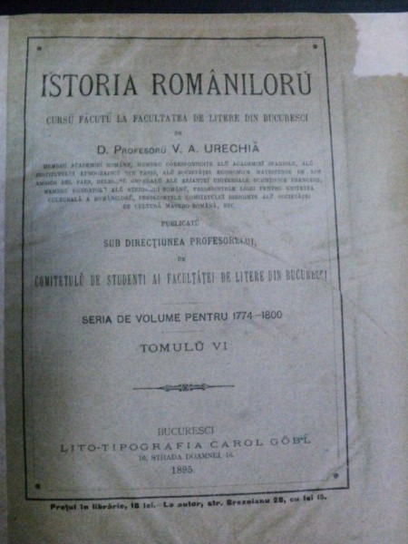 ISTORIA ROMANILORU - V.A. URECHIA TOM VI  -BUC.1895