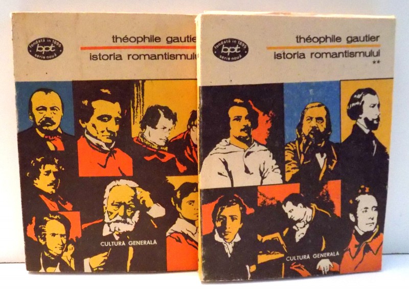 ISTORIA ROMANTISMULUI de THEOPHILE GAUTIER, VOL I-II , 1990