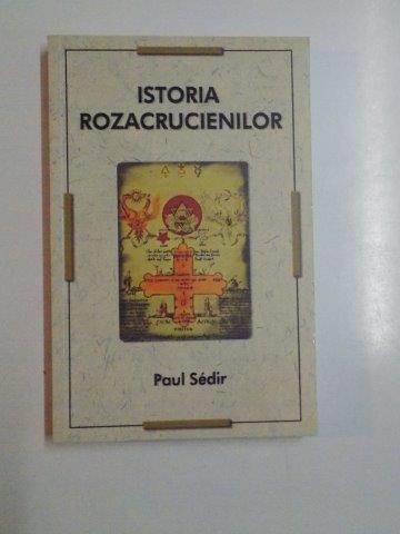 ISTORIA ROZACRUCIENILOR de PAUL SEDIR